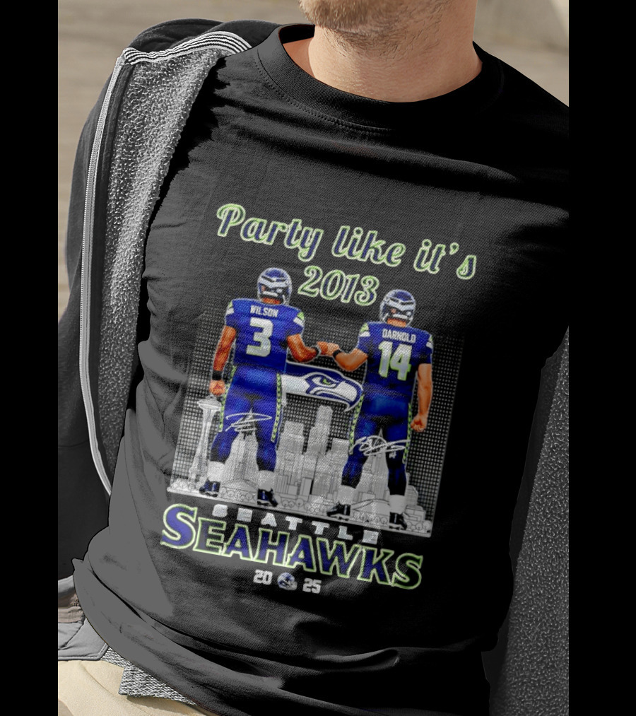 Party Like It's 2013 Seattle Seahawks Wilson Darnold City Skyline 2025 T-Shirt