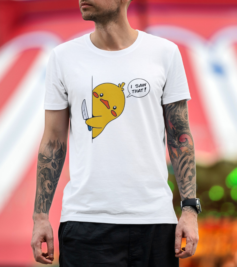 Baby Duck Holding Knife I Saw That Humorous Cartoon Scene T-Shirt