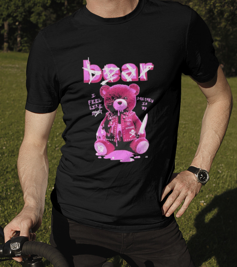 Bear Blackbear I Feel Like Britney In 07 Knife Pink Dripping Teddy T-Shirt
