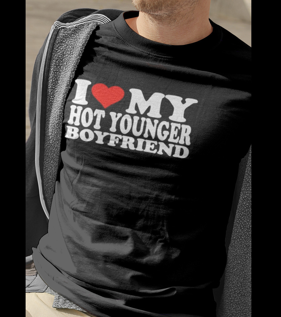 I Love My Hot Younger Boyfriend Red Heart T-Shirt