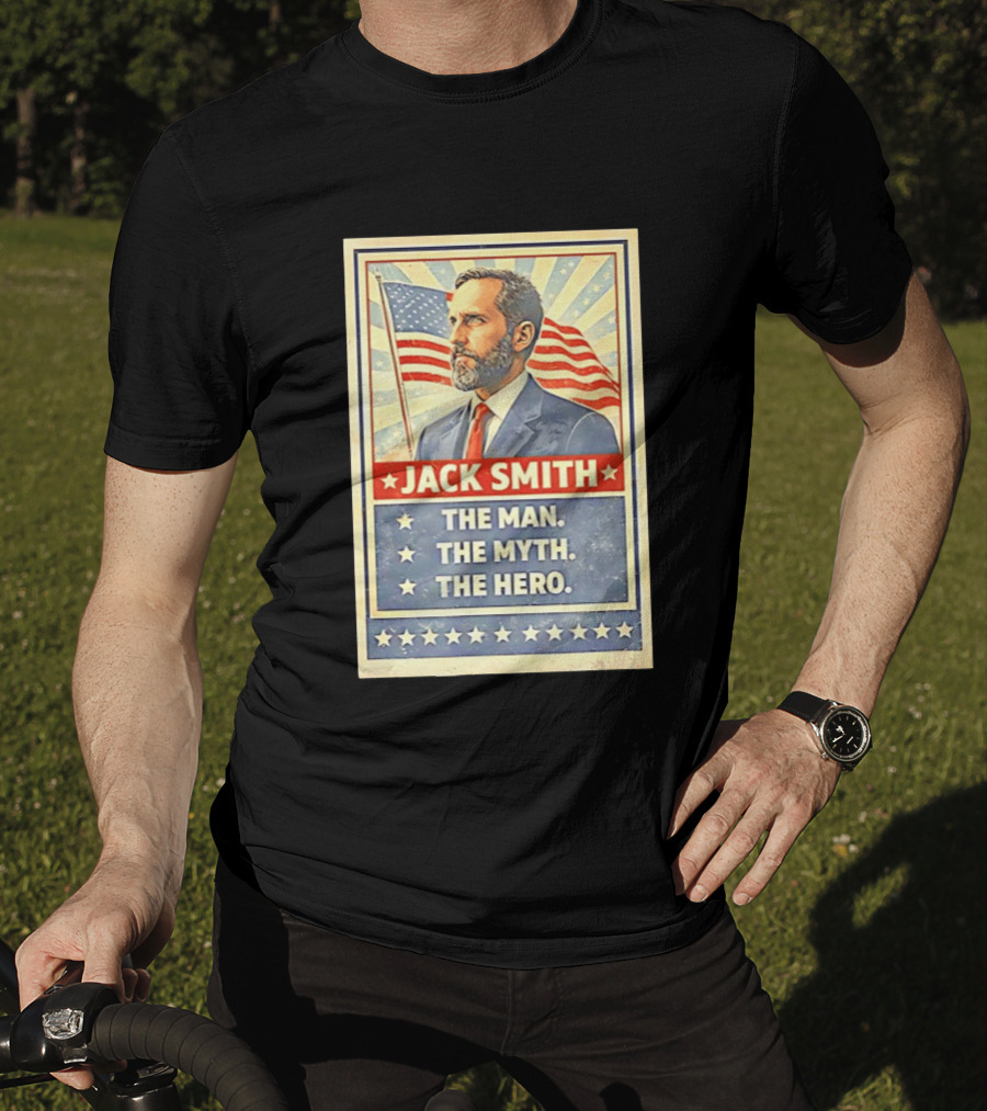 Jack Smith The Man The Myth The Hero American Flag Patriot T-Shirt