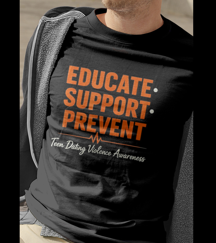 Educate Support Prevent Teen Dating Violence Awareness Heartbeat T-Shirt