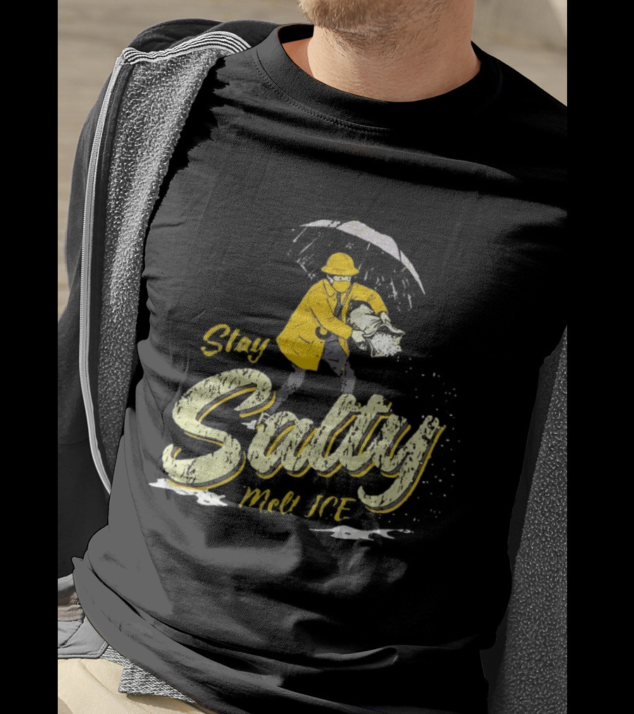 Stay Salty Firefighter Emphasis On Melting ICE T-Shirt