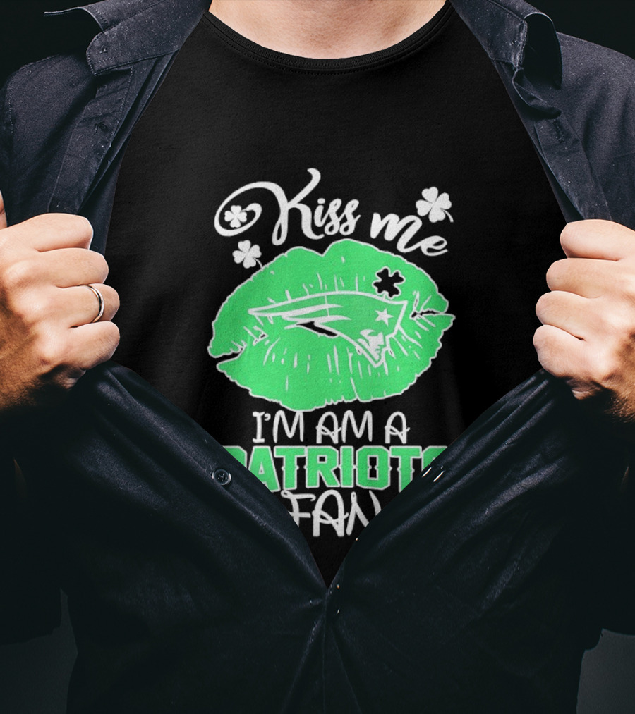 Kiss Me I'm A Patriots Fan Green Lips St. Patrick's Day New England Football T-Shirt