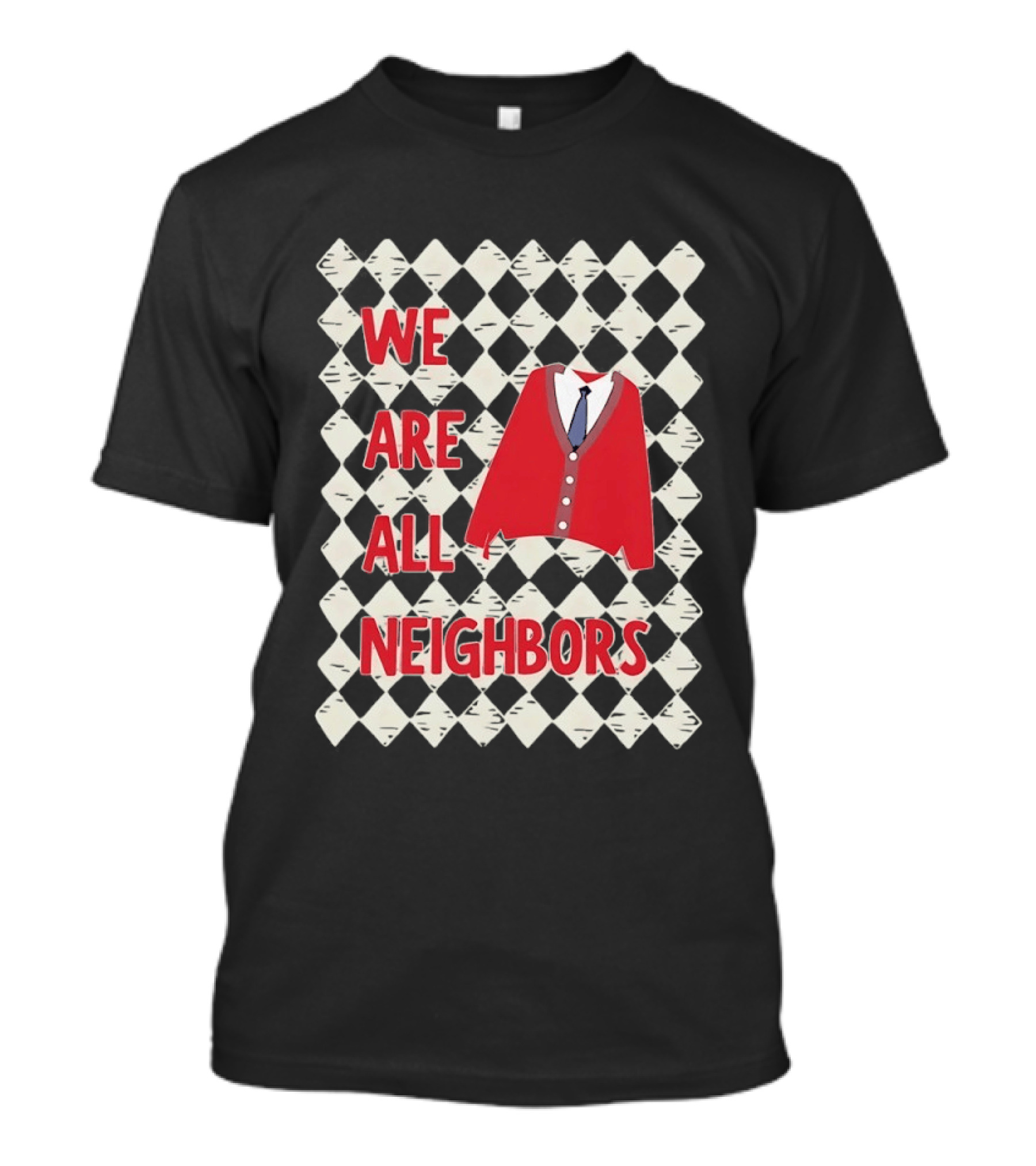 We Are All Neighbors Red Cardigan T-Shirt