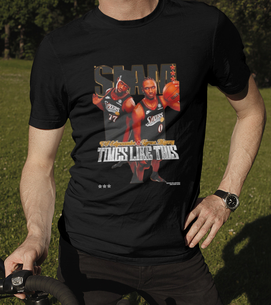 VJ Edgecombe Tyrese Maxey 76ers SLAM Times Like This T-Shirt