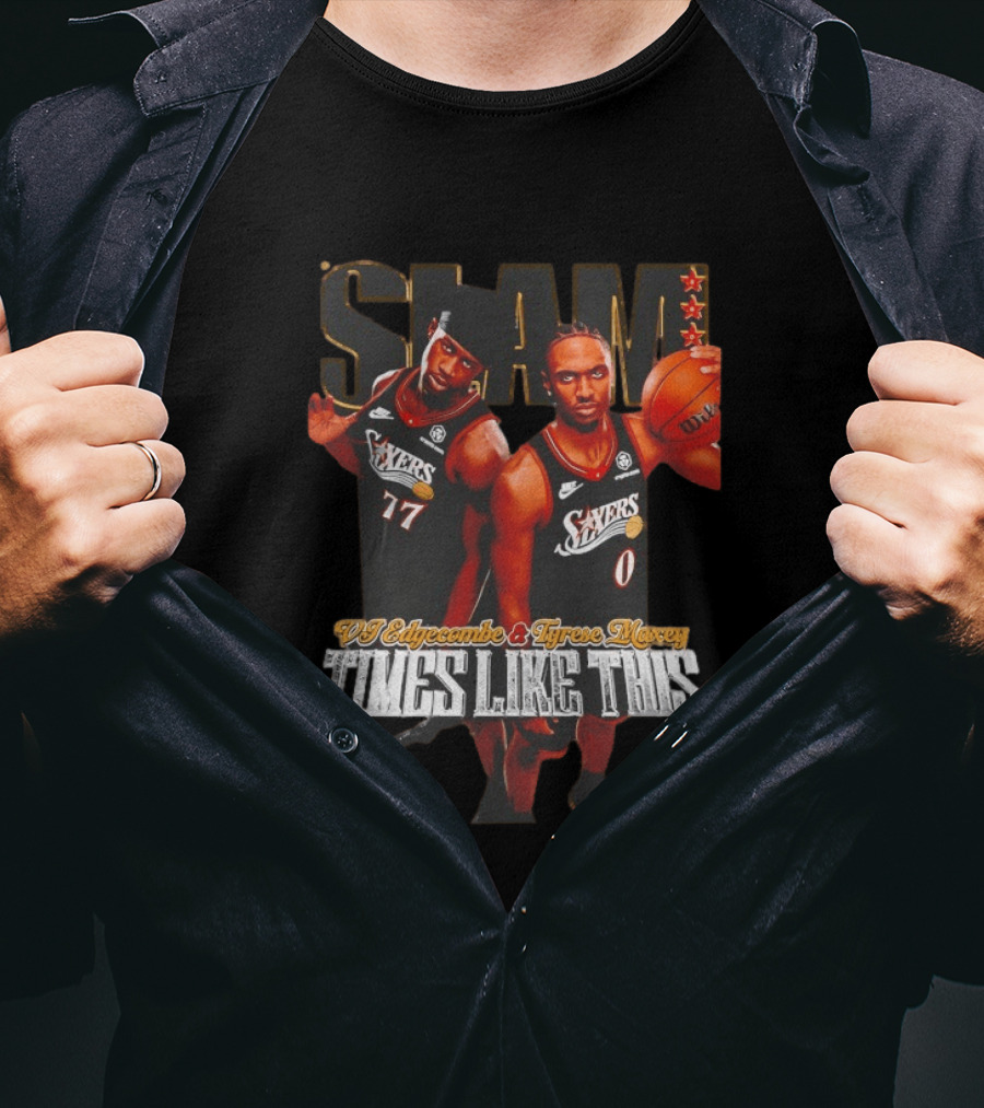 VJ Edgecombe Tyrese Maxey 76ers SLAM Times Like This T-Shirt