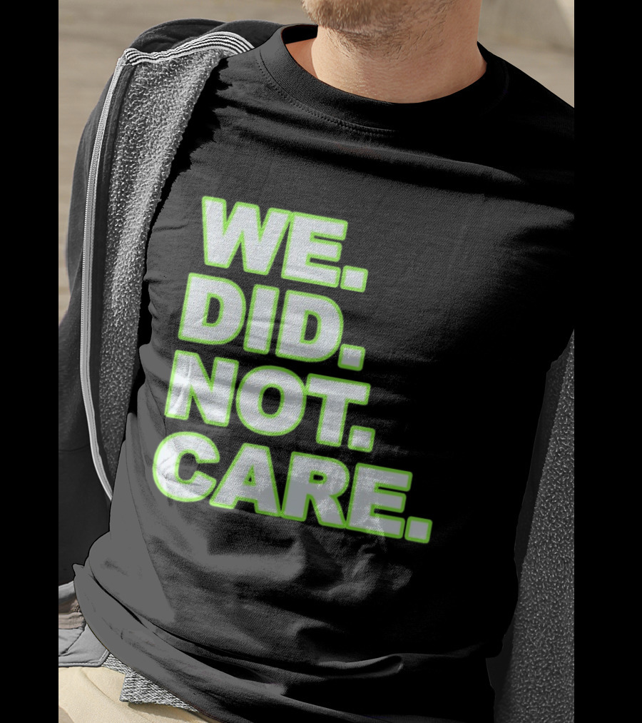 WE DID NOT CARE Neon T-Shirt