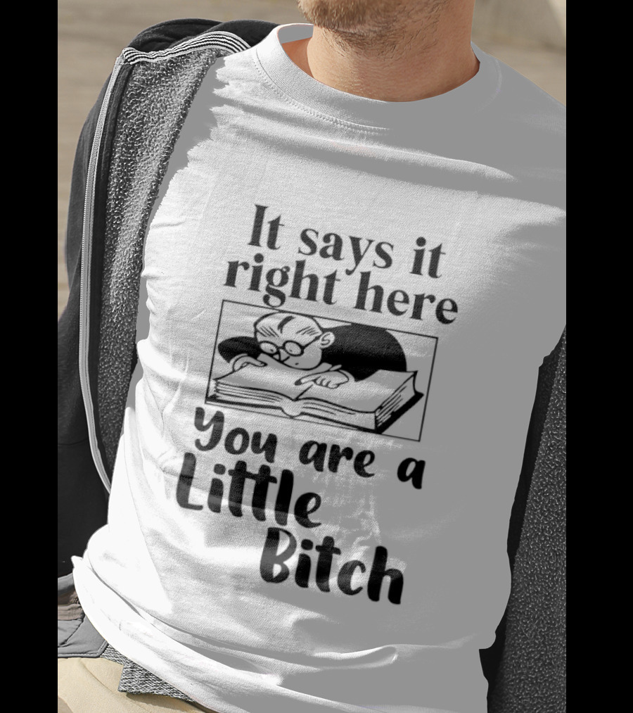It Says It Right Here You Are A Little Bitch Cat Reading Book T-Shirt