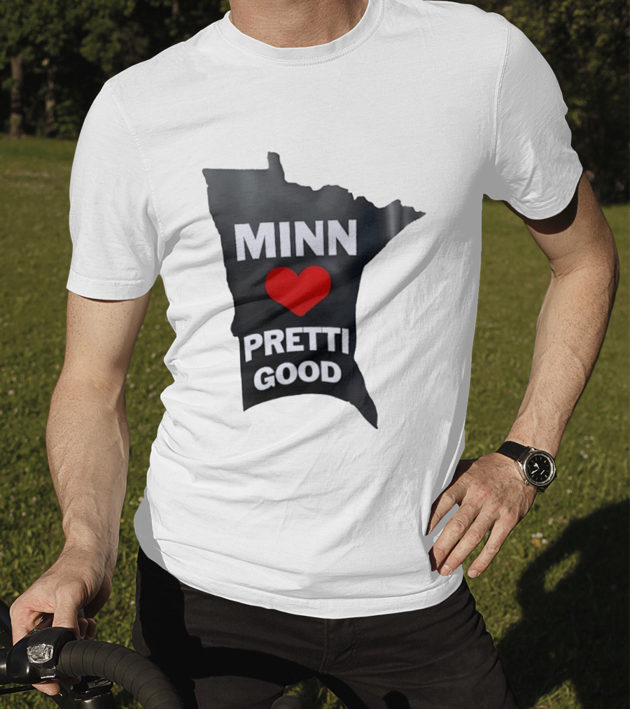 MINN Heart Pretti Good Minnesota Map T-Shirt