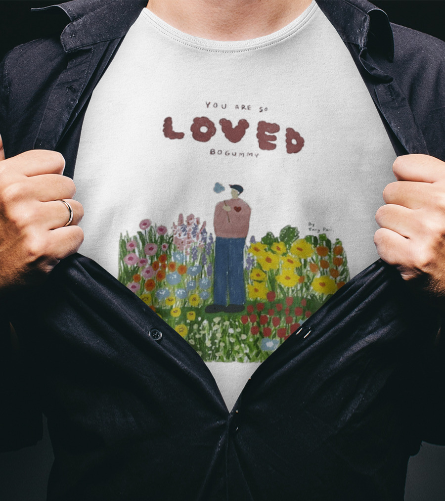Loved Park Bogum You Are So Loved Bogummy Colorful Flower Field T-Shirt