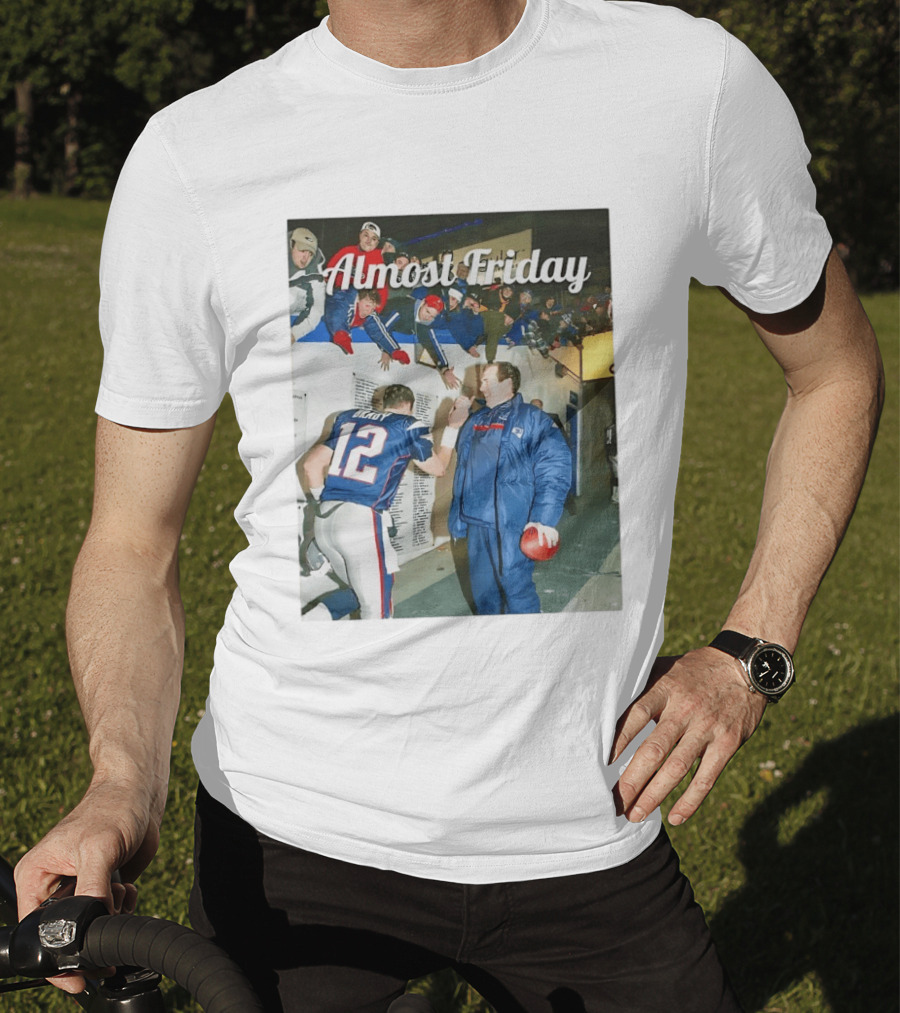Almost Friday Bill And Tom Football Celebration Patriots 12 T-Shirt