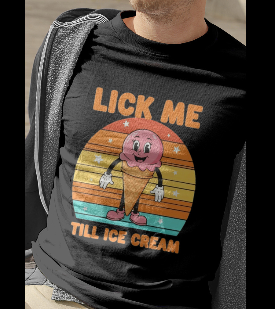 Lick Me Till Ice Cream Cartoon Ice Cream Cone Retro Stripes T-Shirt