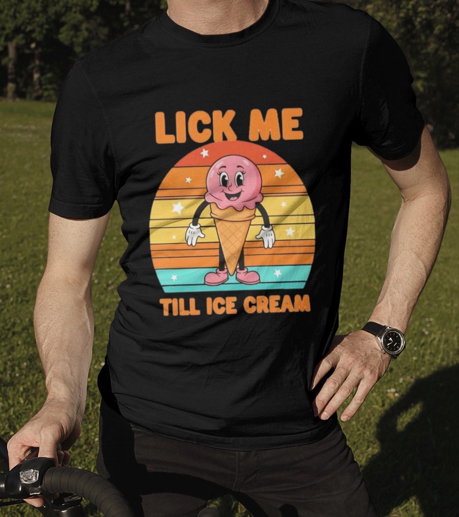 Lick Me Till Ice Cream Cartoon Ice Cream Cone Retro Stripes T-Shirt
