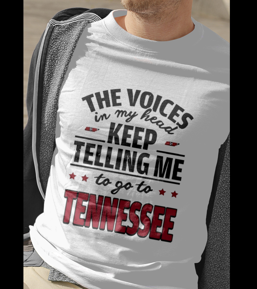 The Voices In My Head Keep Telling Me To Go To Tennessee T-Shirt