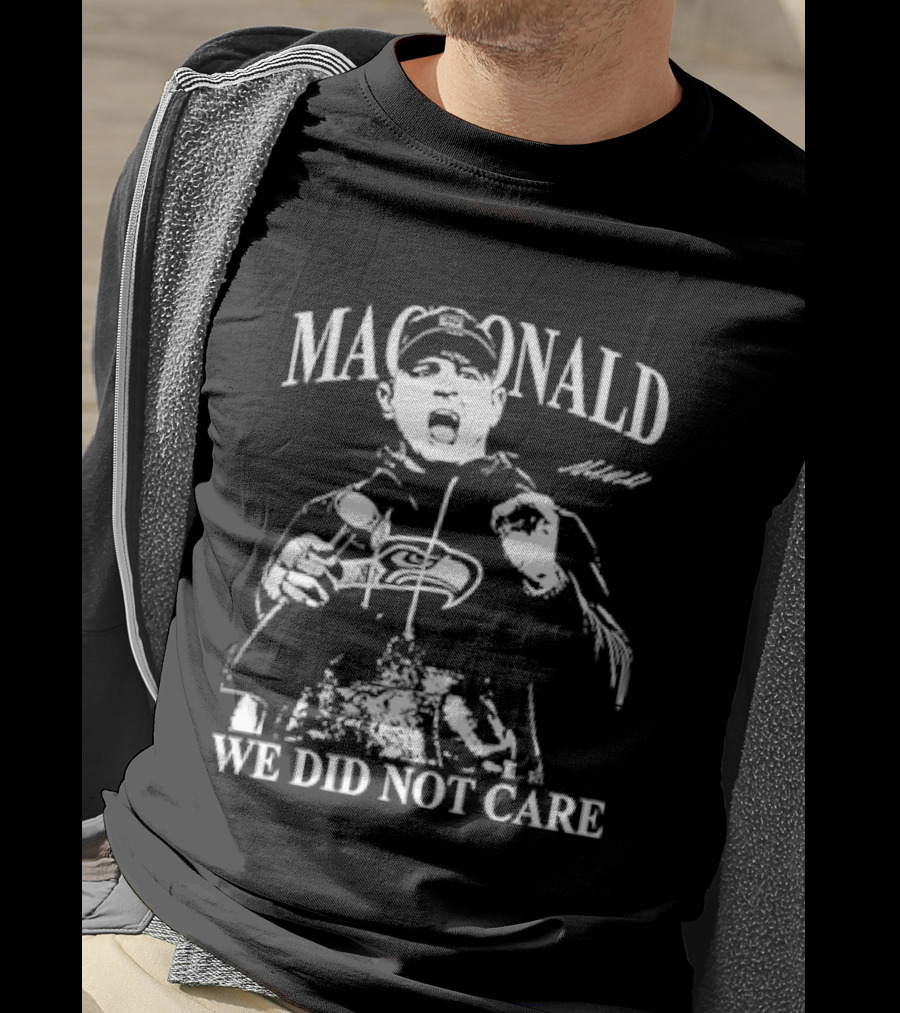 Mike Macdonald We Did Not Care Football Coach Character Image T-Shirt