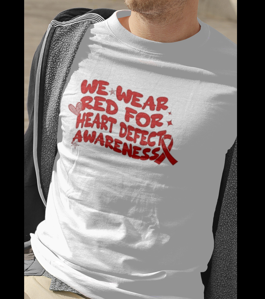 We Wear Red Heart Defect Awareness Ribbon T-Shirt