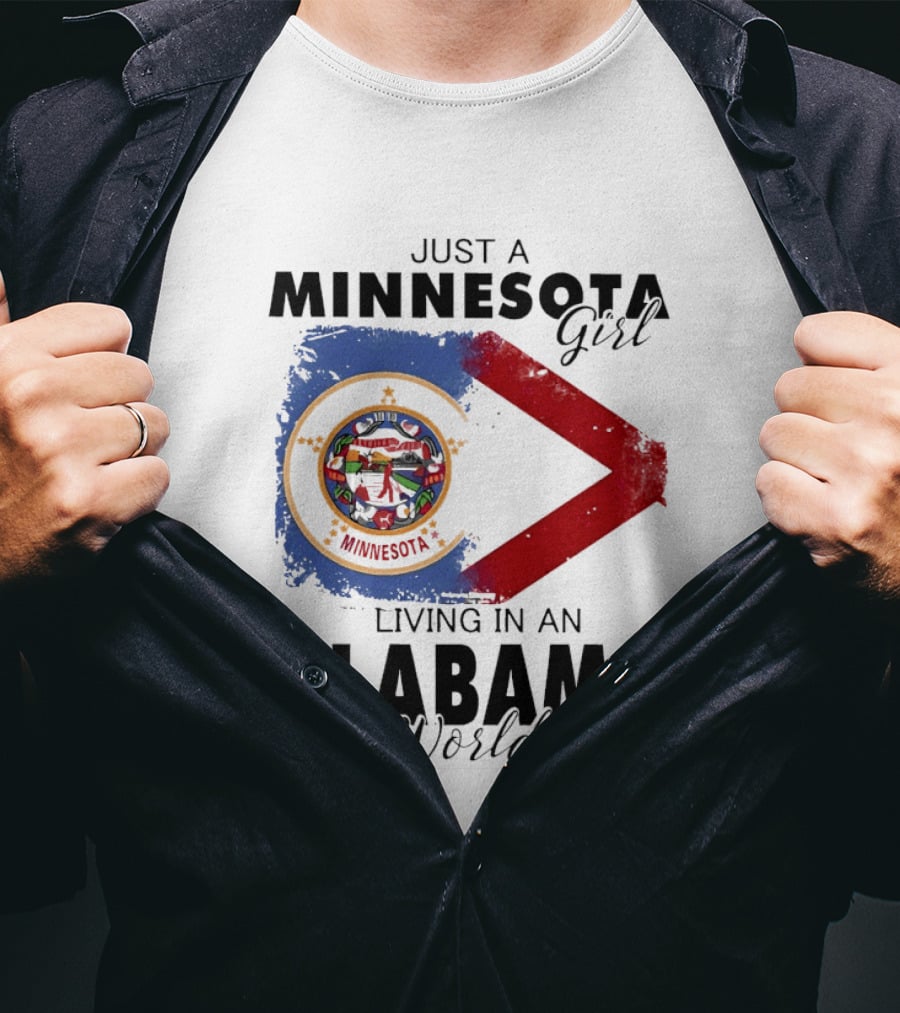 Just A Minnesota Girl Living In An Alabama World State Flags T-Shirt