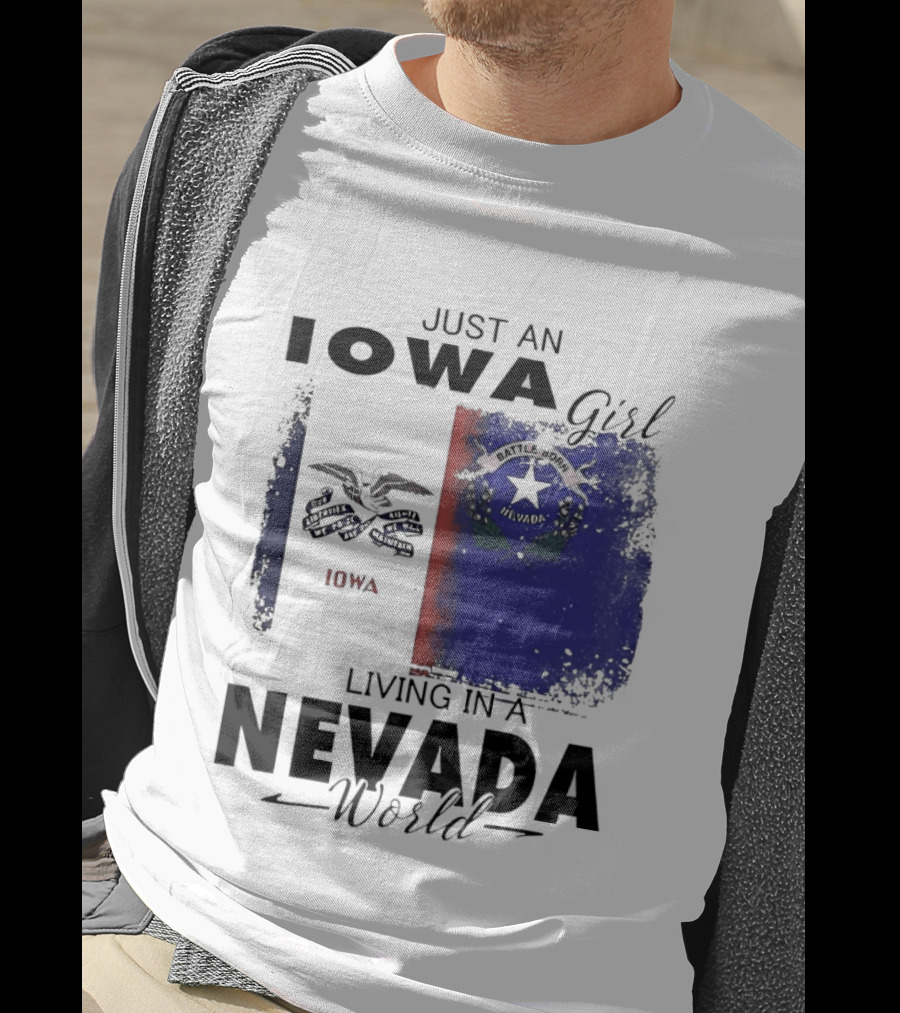 Just An Iowa Girl Living In A Nevada World Iowa State Nevada Flag T-Shirt