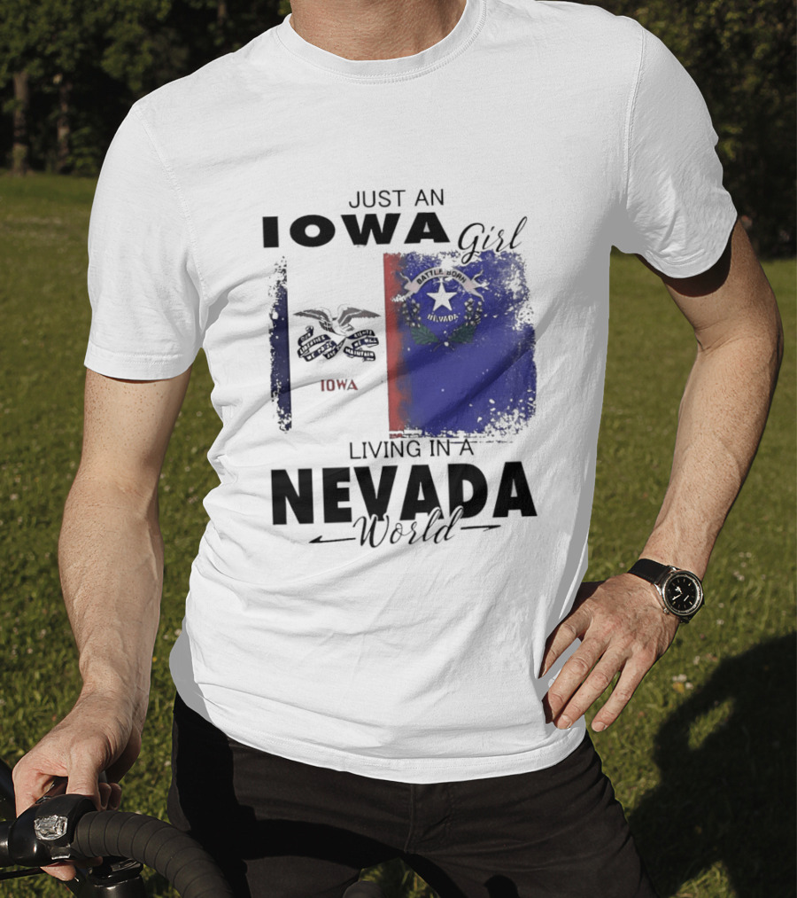 Just An Iowa Girl Living In A Nevada World Iowa State Nevada Flag T-Shirt