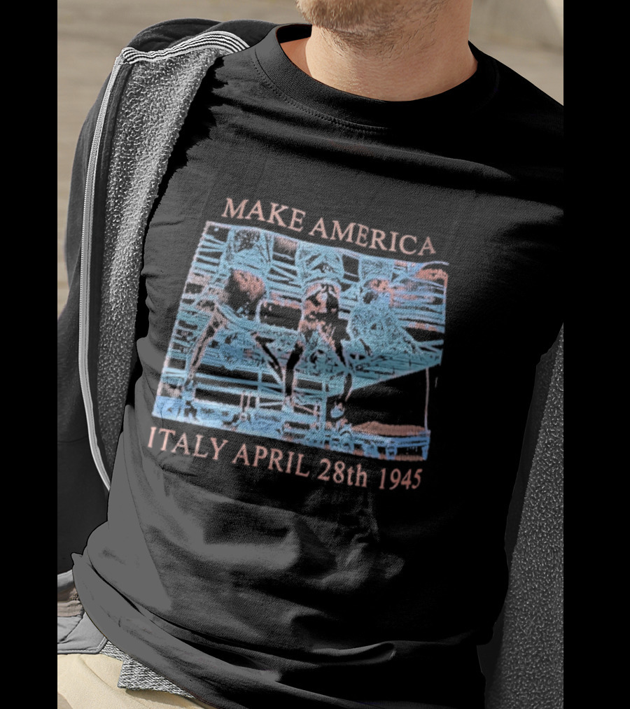 Make America Italy April 28th 1945 Flag T-Shirt