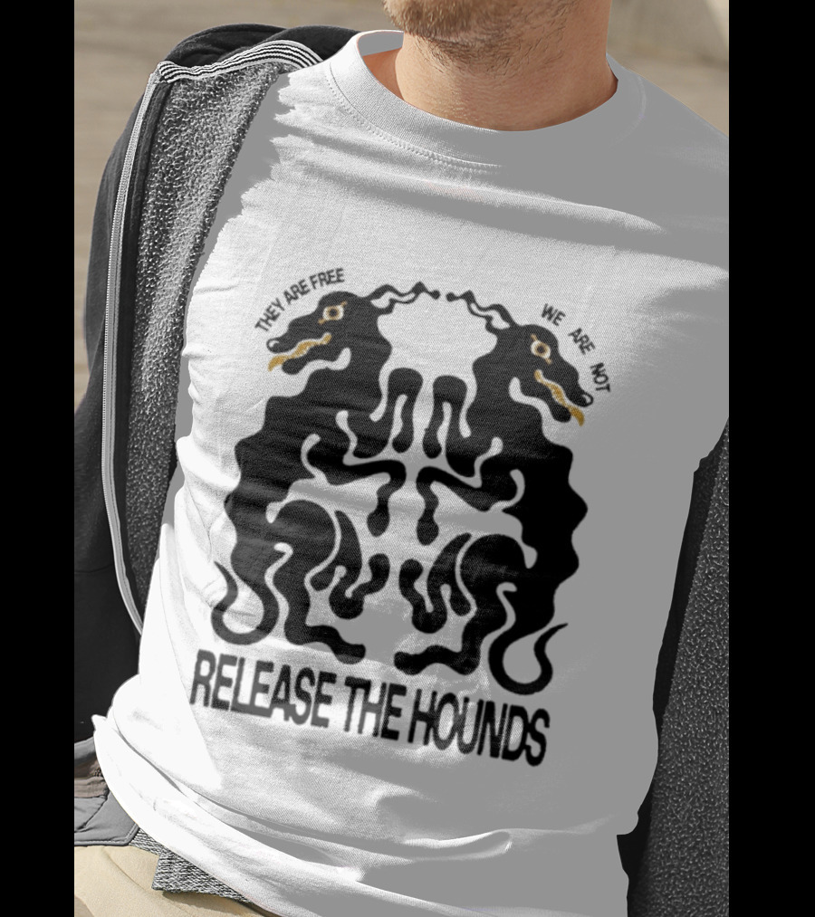 Release The Hounds They Are Free We Are Not Symmetrical Creature T-Shirt