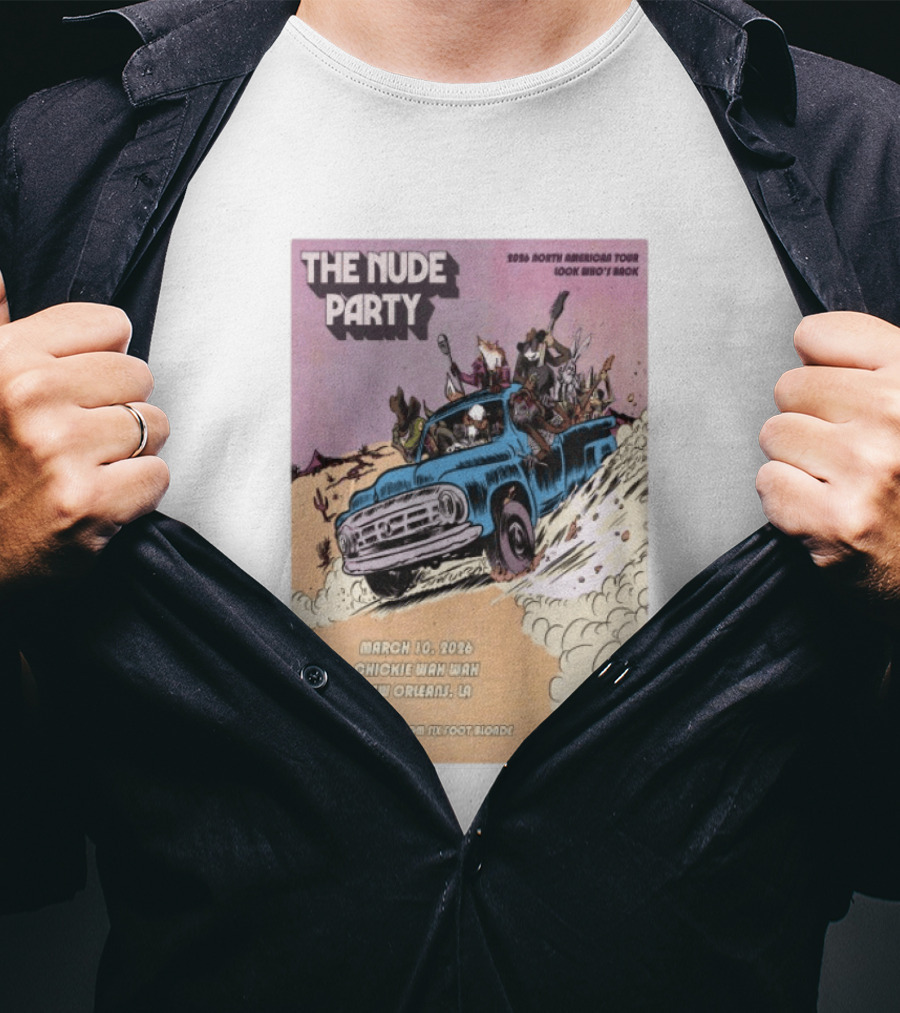 The Nude Party March 10 2026 Chickie Wah Wah New Orleans LA Tour 2026 North American Tour Look Who's Baok T-Shirt