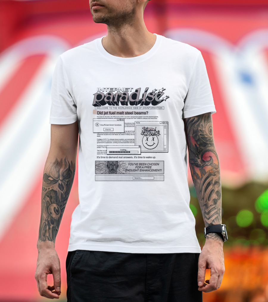 Internet Paradise Did Jet Fuel Melt Steel Beams Conspiracy Theory T-Shirt