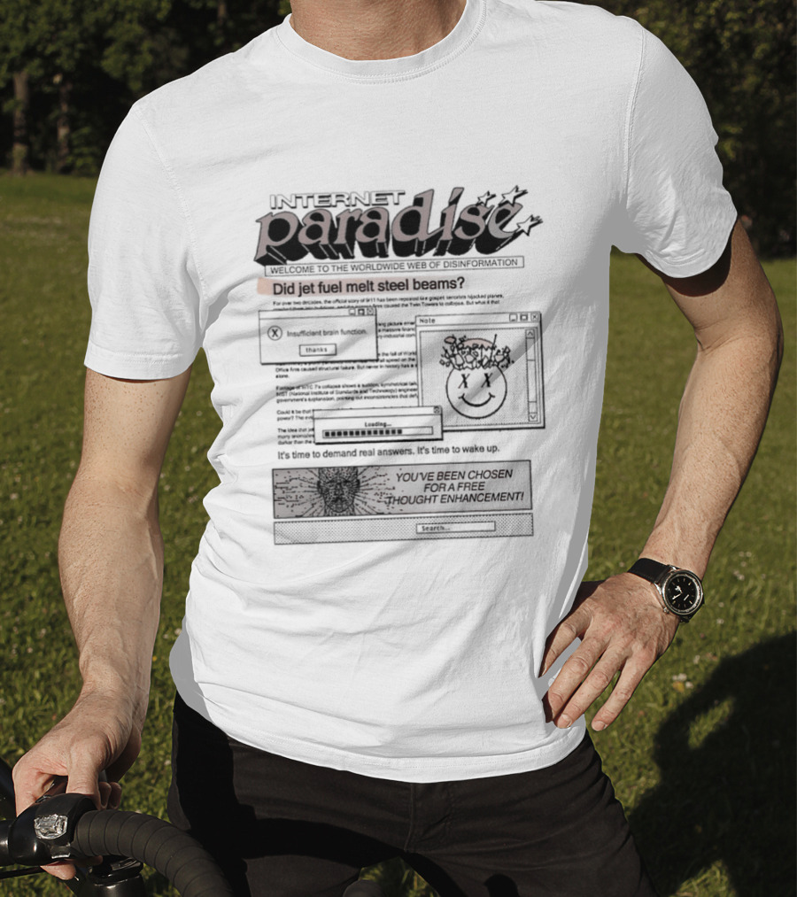Internet Paradise Did Jet Fuel Melt Steel Beams Conspiracy Theory T-Shirt