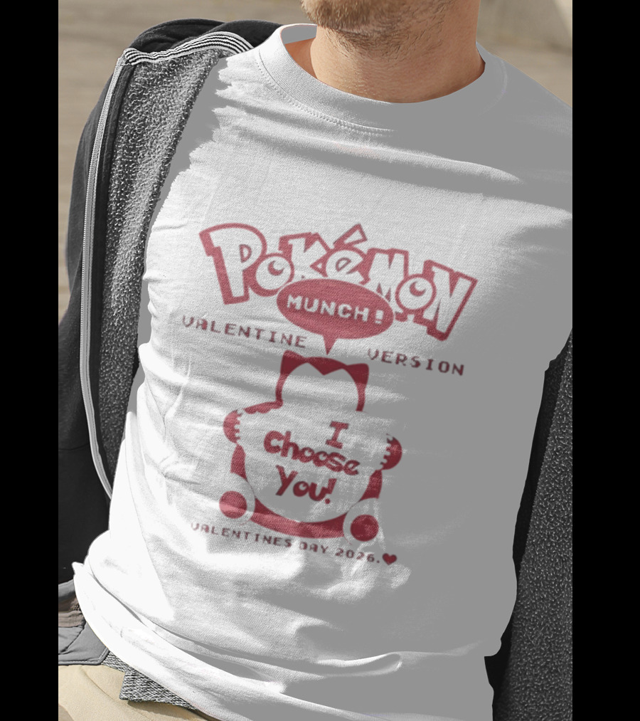 Pokémon Munch Valentine Version I Choose You Valentines Day 2026 T-Shirt
