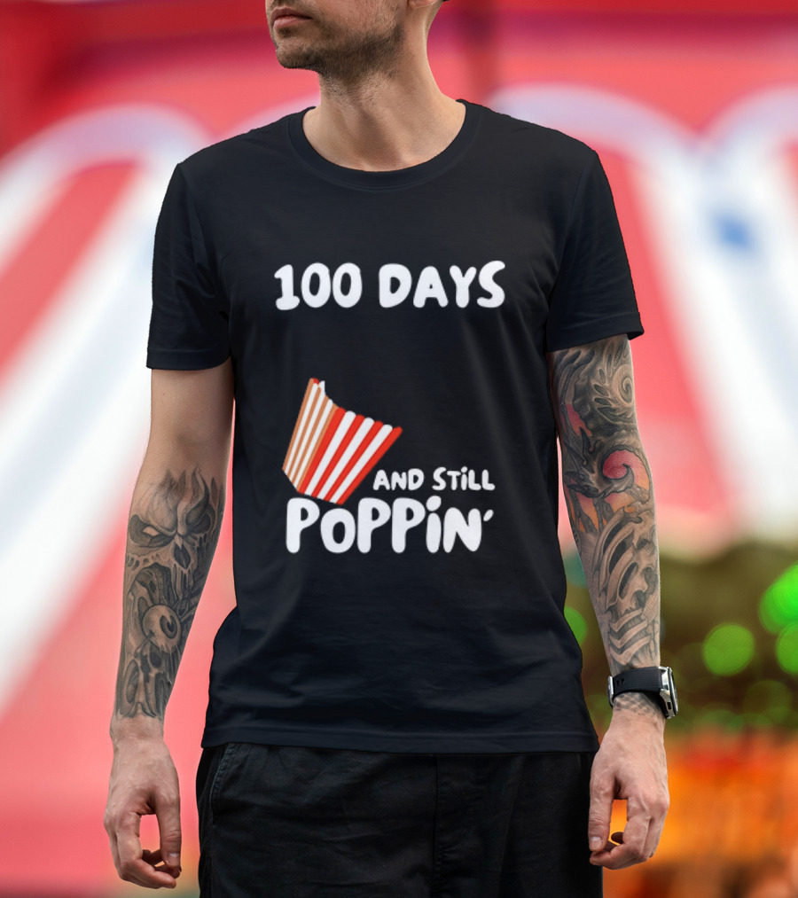 100 Days Of School And Still Poppin' Popcorn Fun Celebration T-Shirt