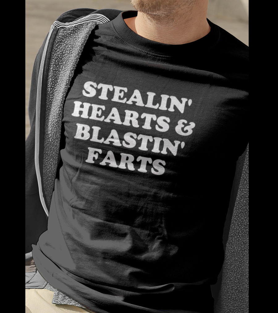 Stealin' Hearts And Blastin' Farts Playful Phrase T-Shirt