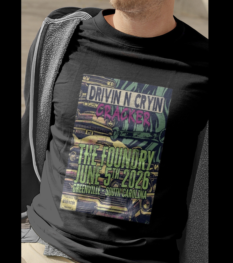 Drivin N Cryin Cracker The Foundry June 5th 2026 Greenville South Carolina T-Shirt