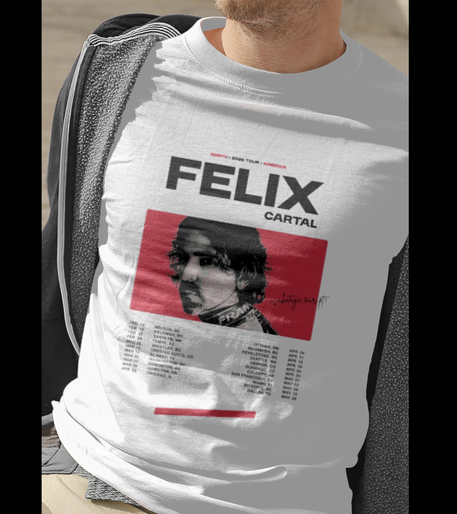 Felix Cartal North 2026 Tour Dares America Sabotage Iconic Music T-Shirt
