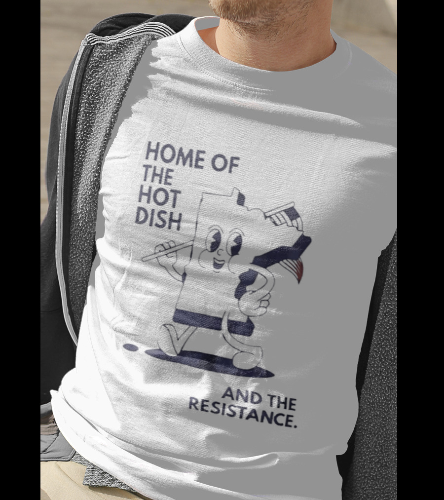 Home Of The Hot Dish Minnesota Map Holding American Flag And The Resistance T-Shirt