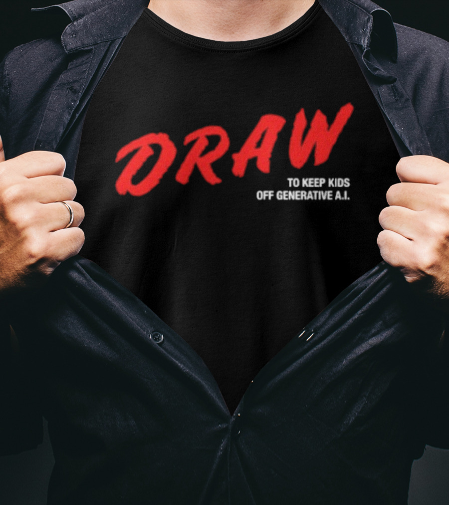 Daron Nefcy Draw To Keep Off Generative AI T-Shirt