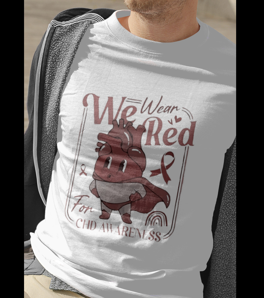 We Wear Red For CHD Awareness Heart Mascot And Ribbon T-Shirt