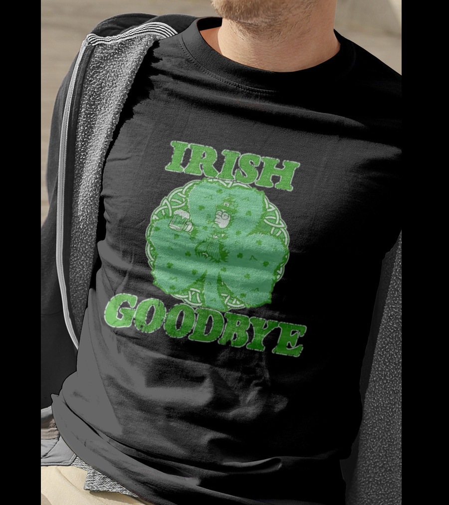 St Patrick's Day Irish Goodbye Shamrock Beer 2026 T-Shirt
