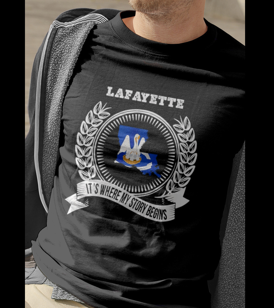 Lafayette It's Where My Story Begins Louisiana State Pelican T-Shirt