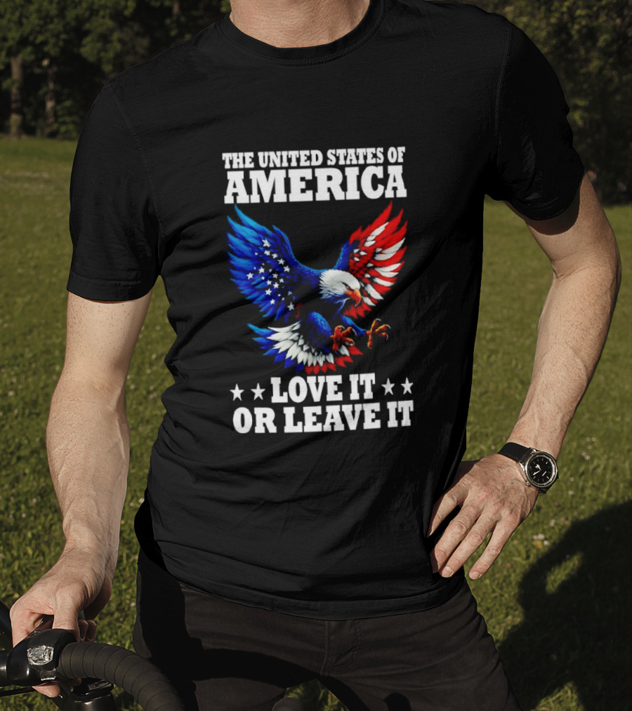 The United States Of America Eagle Stars Stripes Love It Or Leave It T-Shirt