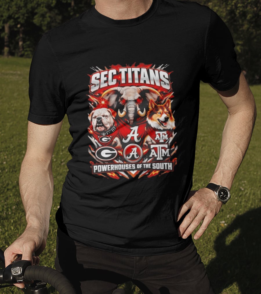 SEC Titans Powerhouses Of The South Georgia Bulldogs Alabama Crimson Tide Texas A&M Aggies T-Shirt