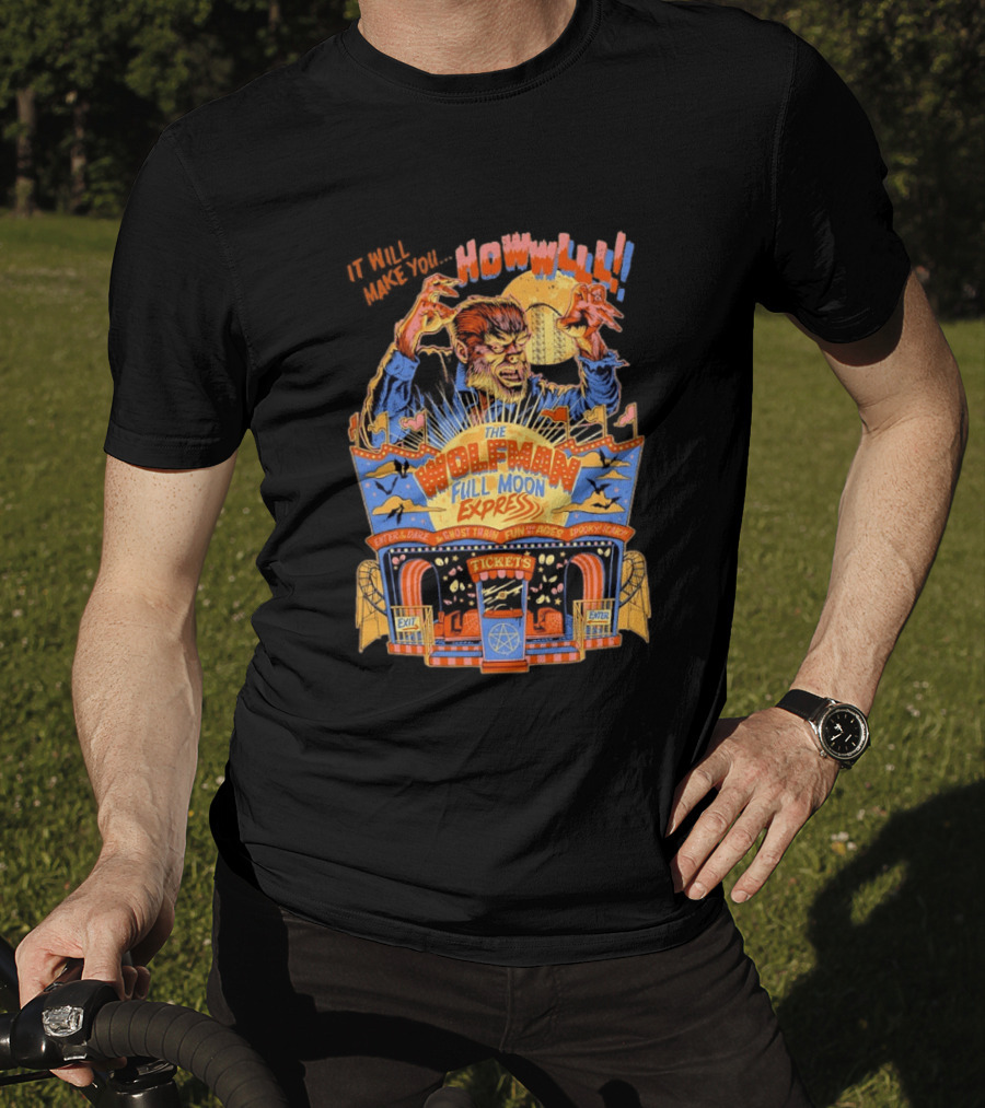 The Wolfman Full Moon Express Howl Enter If You Dare Ghost Train Spooky Scary Fun T-Shirt