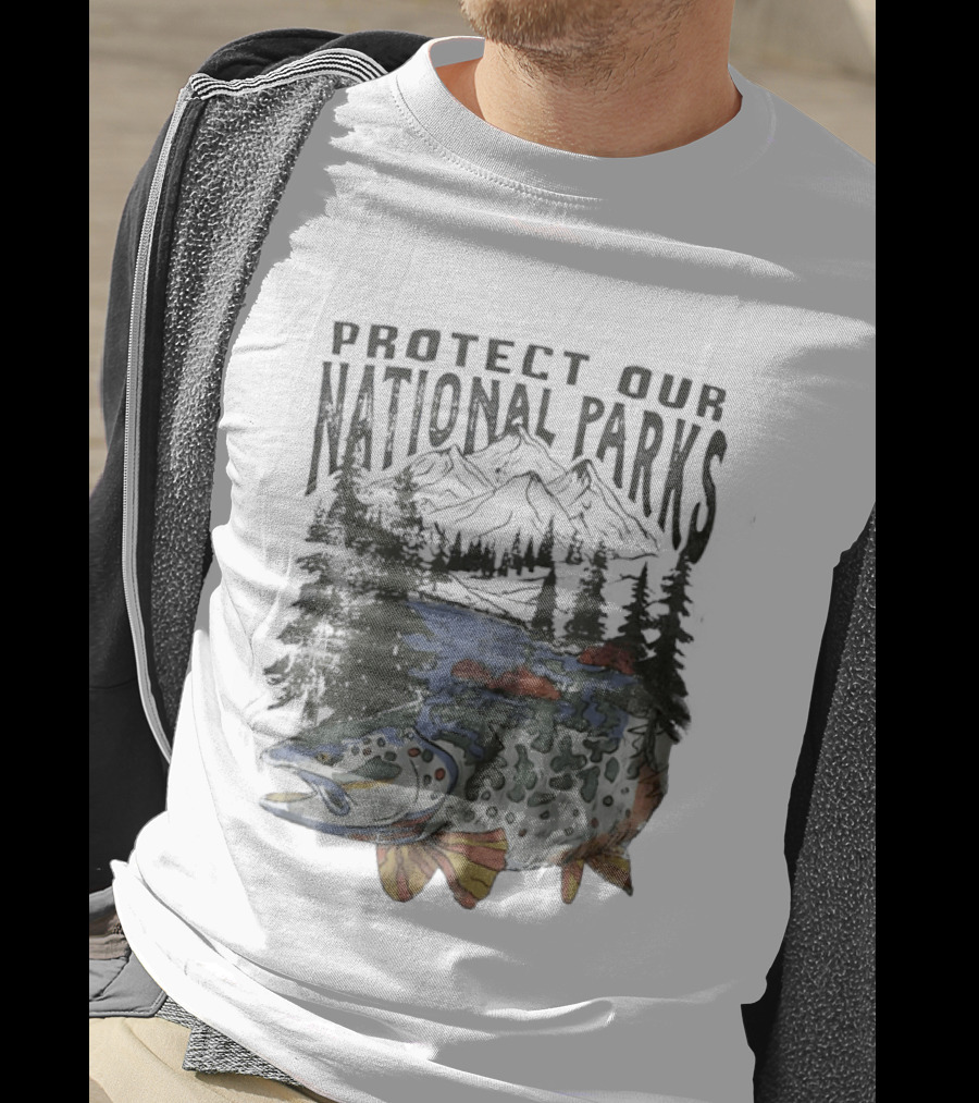 Protect Our National Parks Fish And River Conservation T-Shirt