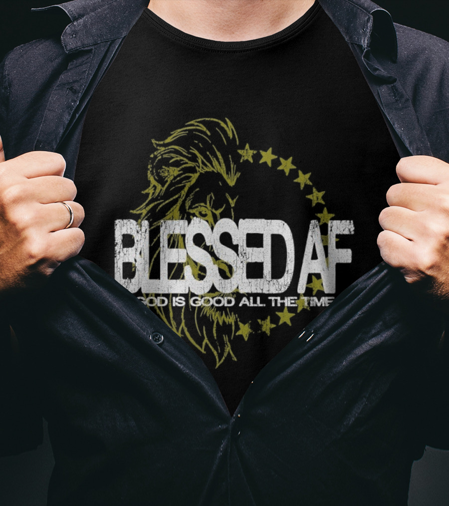 Blessed AF God Is Good All The Time Lion With Stars T-Shirt