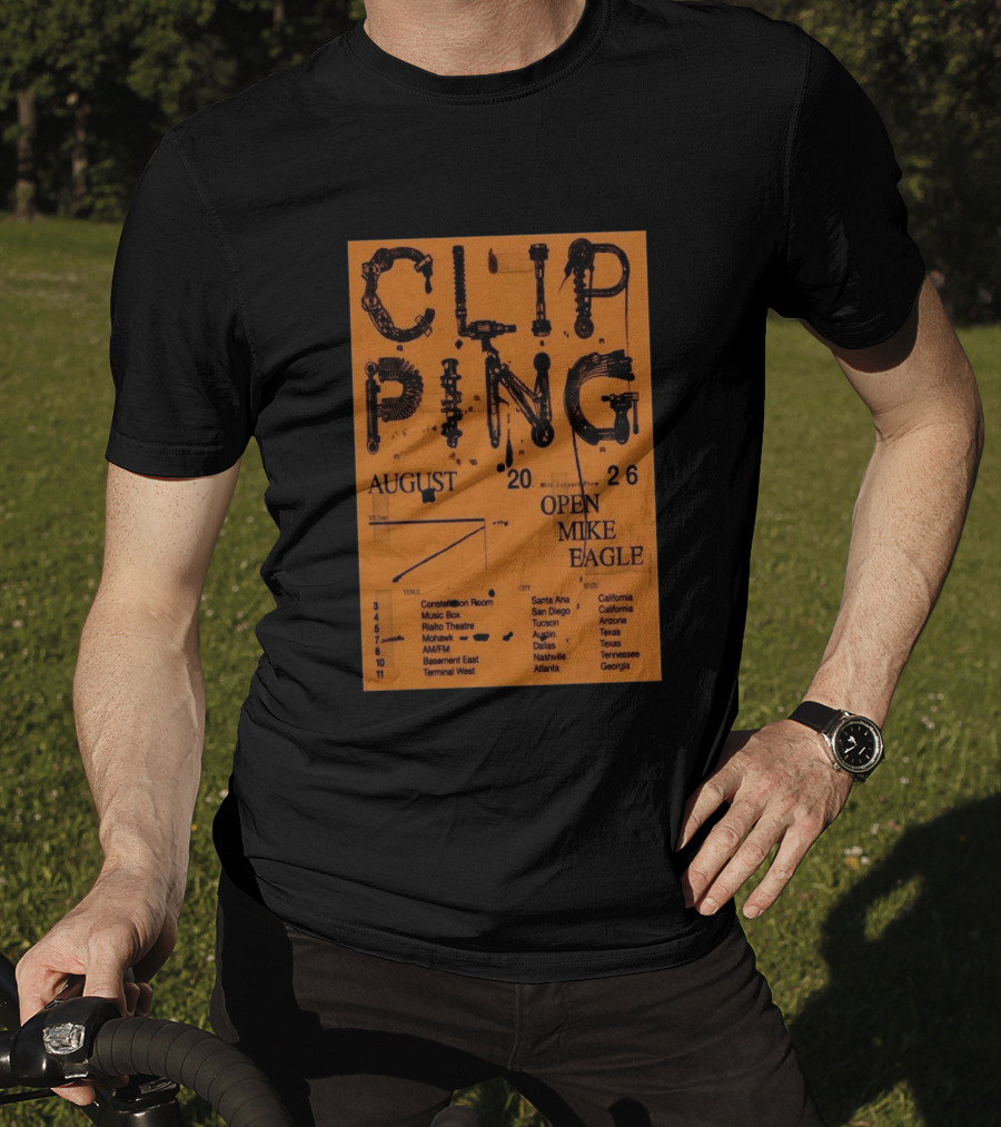 Clipping August 2026 Tour Shows With Open Mike Eagle California Texas Georgia T-Shirt