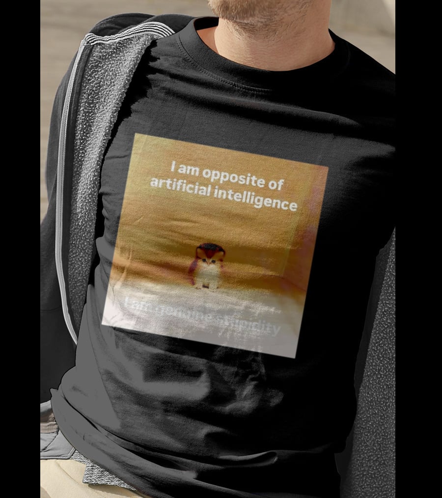 I Am Opposite Of Artificial Intelligence I Am Genuine Stupidity Cute Kitten T-Shirt