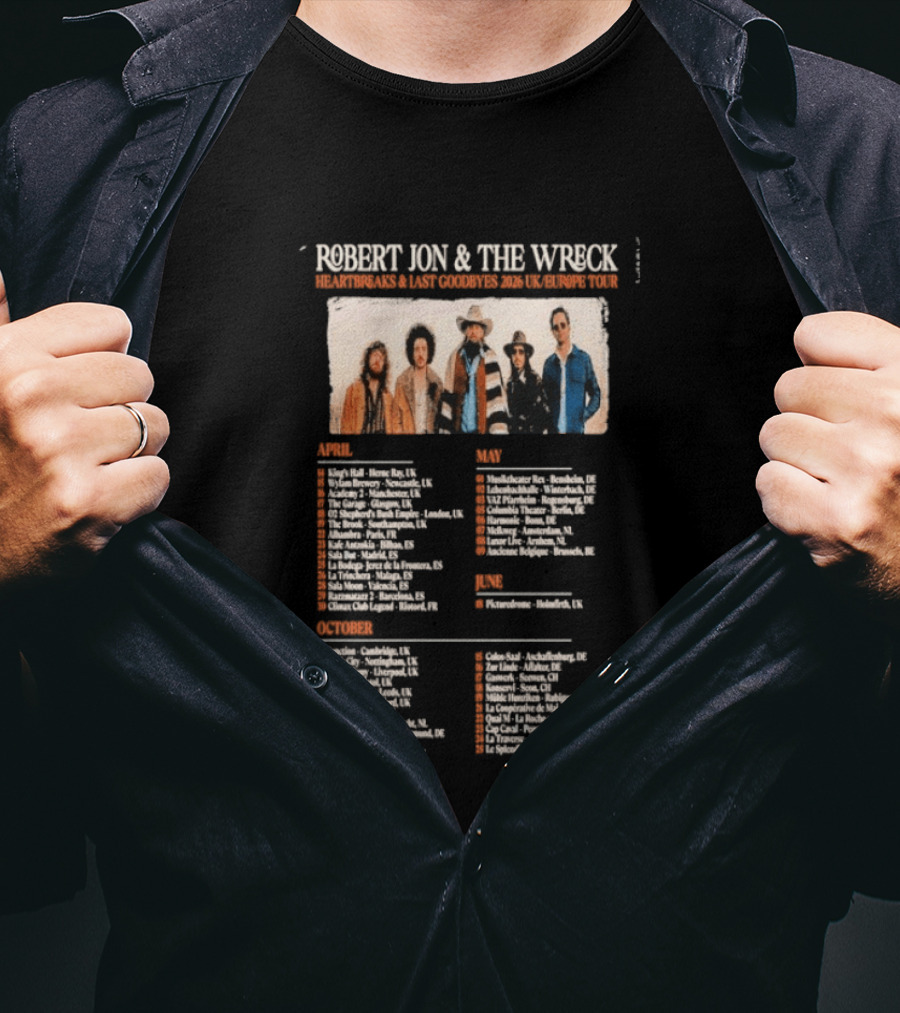Robert Jon & The Wreck Heartbreaks And Last Goodbyes Uk & Europe Tour 2026 Dates Amsterdam Milan Cologne Madrid London And More T-Shirt