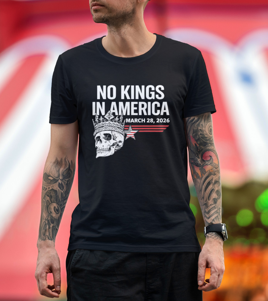 No Kings In America Skull With Crown March 28 2026 T-Shirt