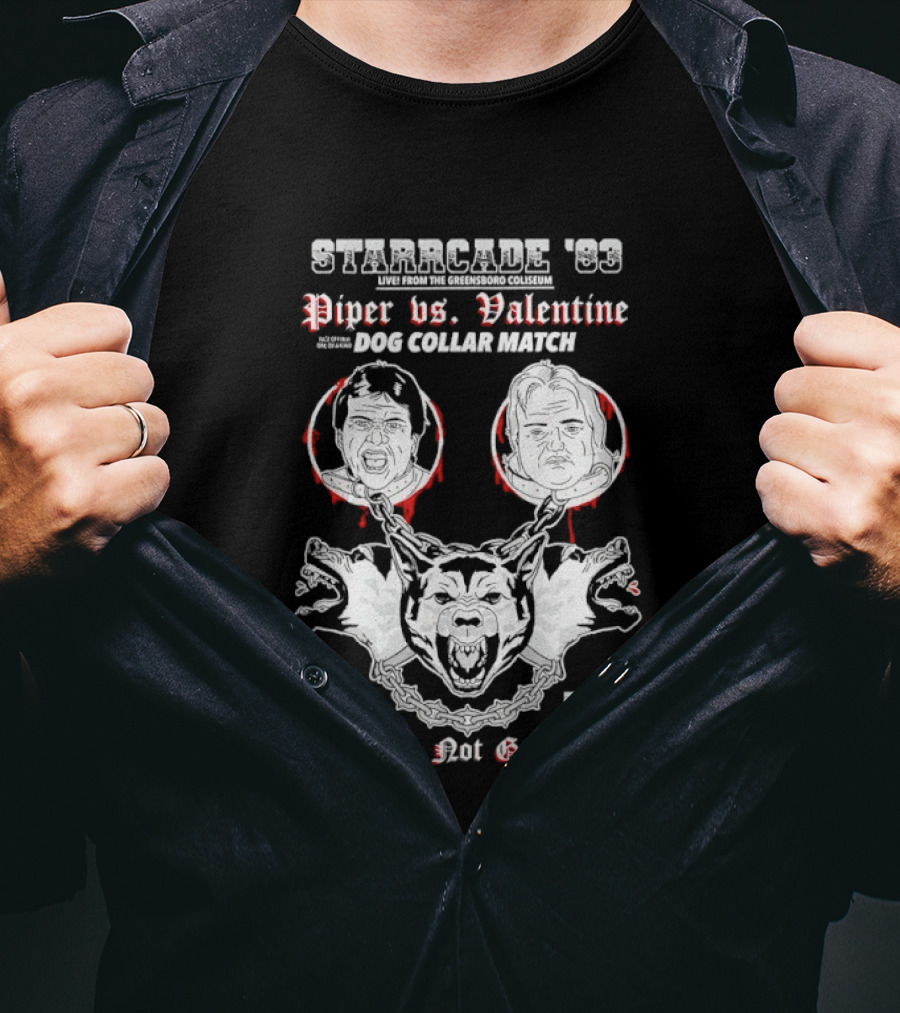 Starrcade 1983 Piper Vs Valentine Dog Collar Match Survival Not Guaranteed T-Shirt