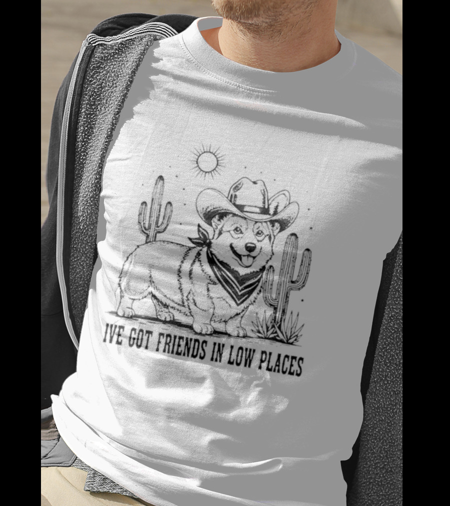 I've Got Friends In Low Places Dog Cowboy Cactus Sun Desert T-Shirt